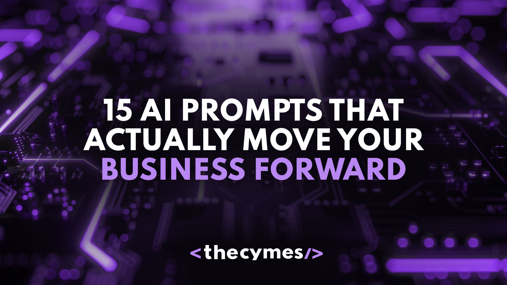 Beyond the Hacks: 15 Prompts That Actually Move Your Business Forward cover