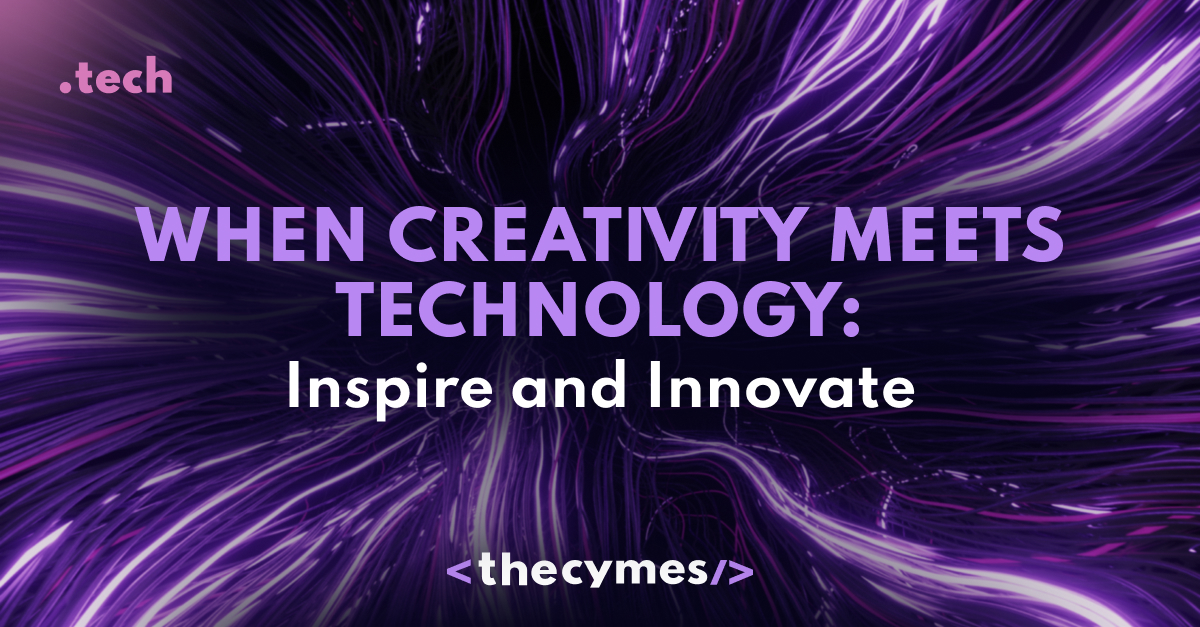 When Creativity Meets Technology: Inspire and Innovate cover